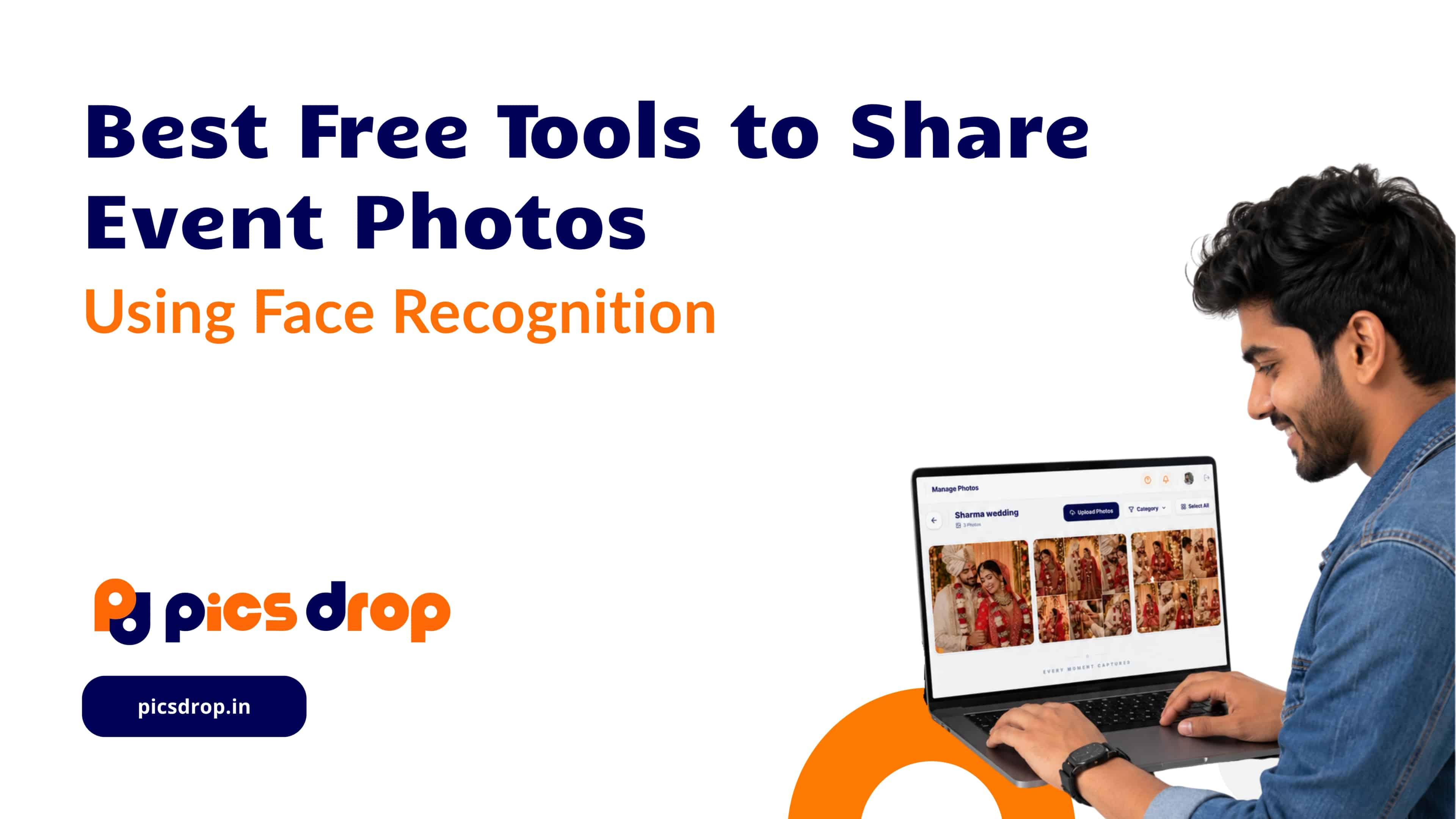 PicsDrop Blog cover: Best Free Tools to Share Event Photos Using Face Recognition